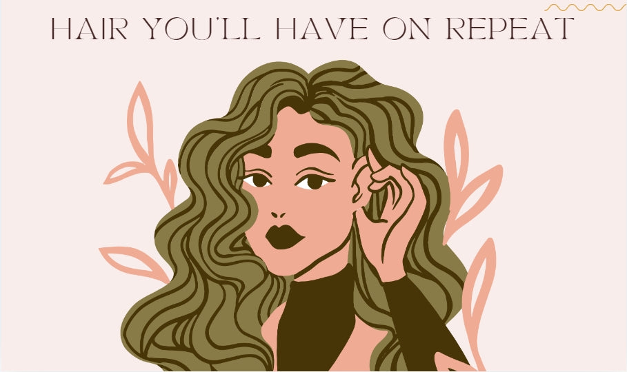 Hair you'll have on repeat